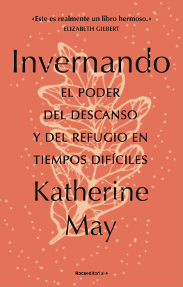 Katherine May - Invernando. El poder del descanso y del refugio en tiempos difíciles