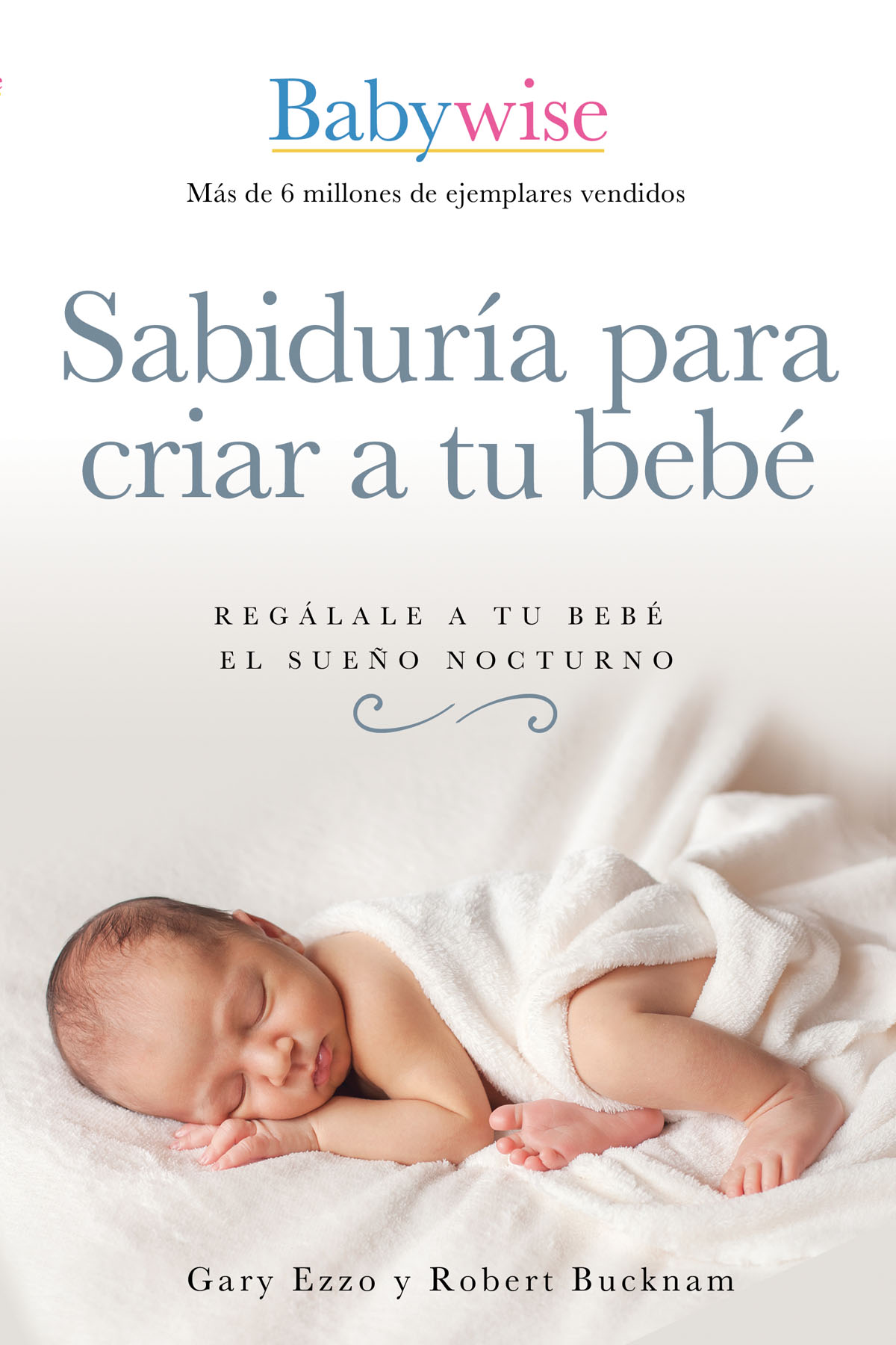 Opinión de profesionales de la salud sobre Sabiduría para criar a tu bebé Mi - photo 1