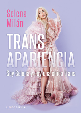 Selena Milán - Transapariencia: Soy Selena y soy una chica trans