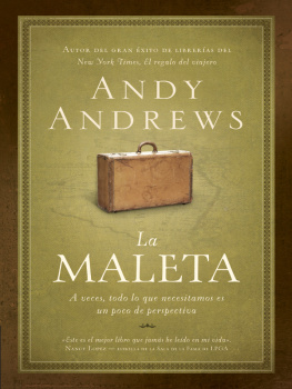 Andy Andrews La maleta: A veces, todo lo que necesitamos es un poco de perspectiva