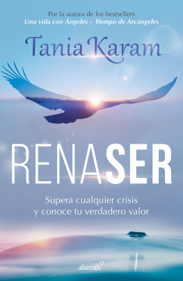 Tania Karam Renaser: Supera cualquier crisis y conoce tu verdadero valor
