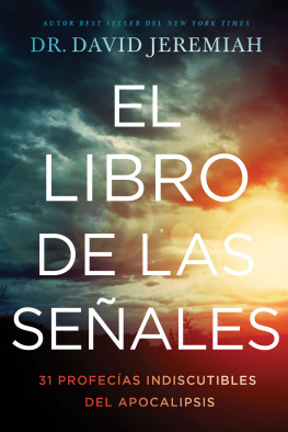 Dr. David Jeremiah El libro de las señales: 31 profecías indiscutibles del Apocalipsis