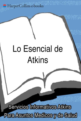 Atkins - Lo esencial de Atkins: un programa de dos semanas para comenzar un estilo de vida bajo en carbohidratos