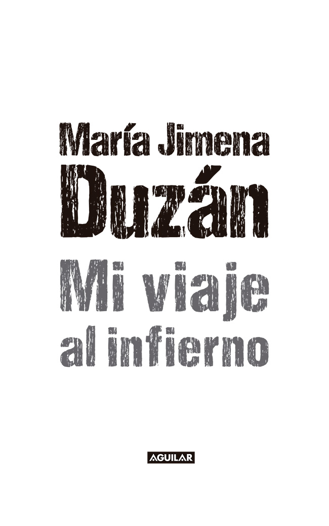 2010 María Jimena Duzán De esta edición 2015 Penguin Random House - photo 2