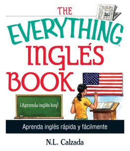 N. L. Calzada The Everything Ingles Book: Aprende Ingles Rapida Y Facilmente