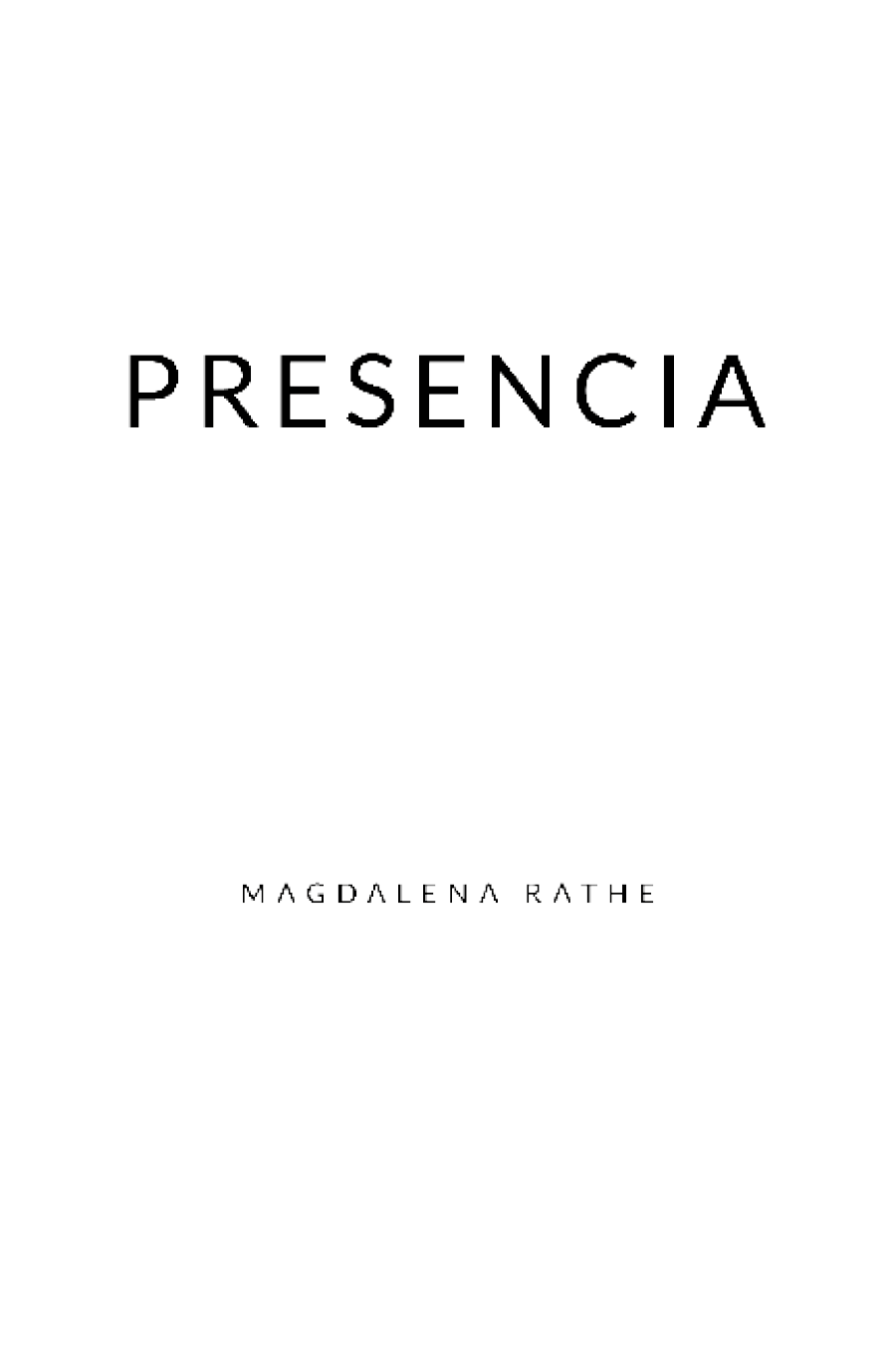 Presencia Primera edición 2019 ISBN 9788417669164 ISBN eBook 9788417669782 - photo 1