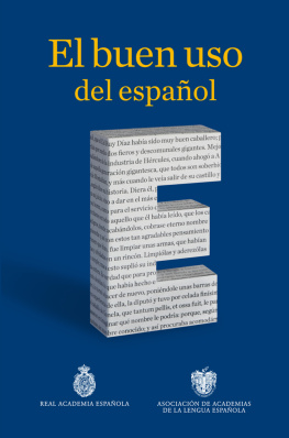 Asociación de Academias de la Lengua Española. El buen uso del español