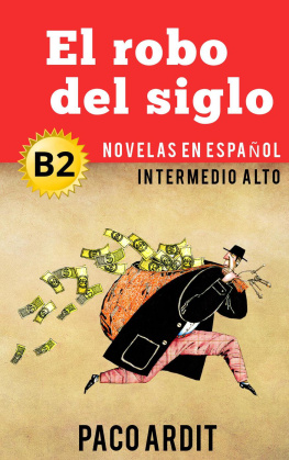 Paco Ardit - El robo del siglo--Novelas en español nivel intermedio alto (B2)
