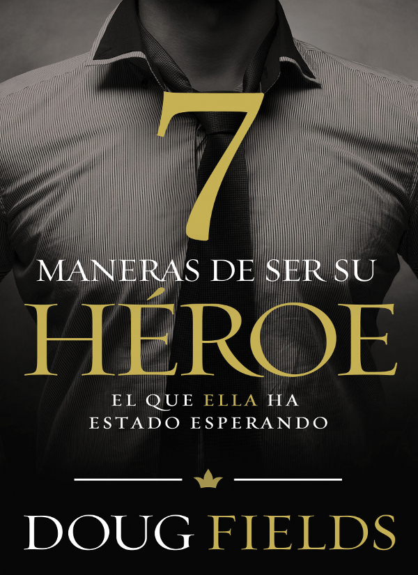 ELOGIOS PARA 7 maneras de ser su héroe Hombres no dejen que ella sepa que - photo 1