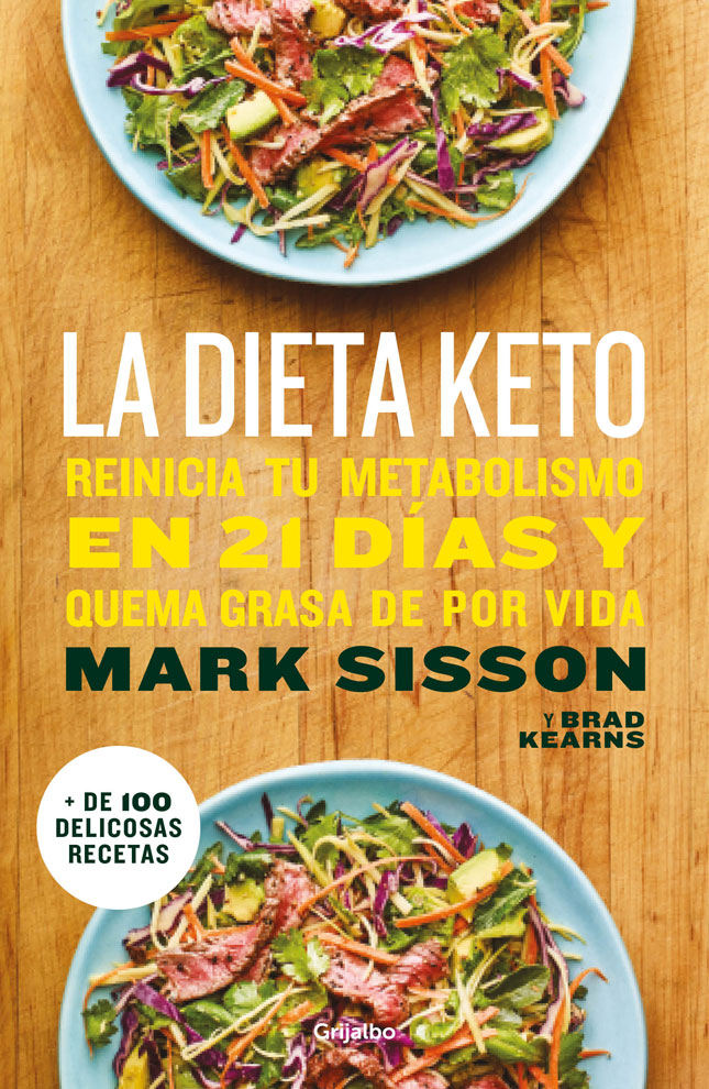 MARK SISSON con BRAD KEARNS La dieta Keto Reinicia tu metabolismo en 21 días y - photo 1