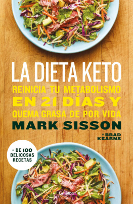 Mark Sisson La dieta Keto: Reinicia tu metabolismo en 21 días y quema grasa de forma definitiva