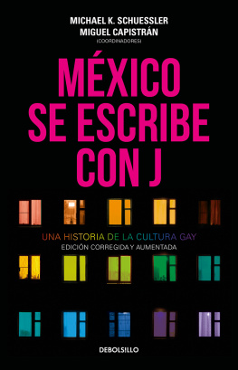 Miguel Capistrán México se escribe con J: Una historia de la cultura gay. Edición corregida y aumentada