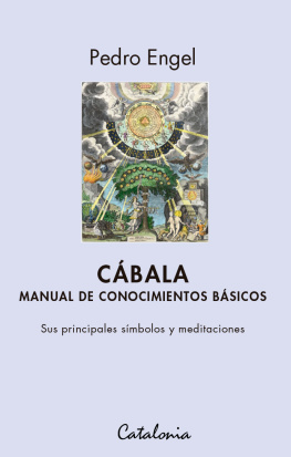 Pedro Engel Cábala. Manual de conocimientos básicos: Sus principales símbolos y meditaciones