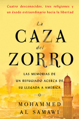 Mohammed Al Samawi - La caza del zorro: Las memorias de un refugiado acerca de su llegada a América