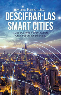 Manu Fernández - Descifrar las smart cities: ¿Qué queremos decir cuando hablamos de smart cities?
