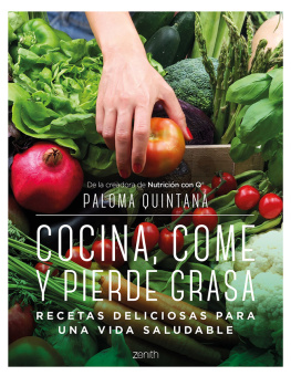 Paloma Quintana - Cocina, come y pierde grasa: Recetas deliciosas para una vida saludable