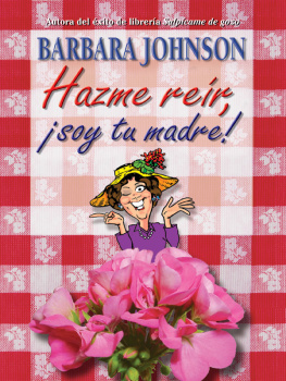 Barbara Johnson Hazme reír, soy tu madre