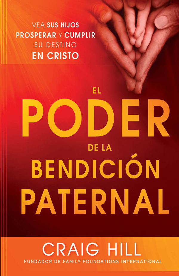 El poder de la bendición paternal es un libro para nuestros tiempos un mensaje - photo 1