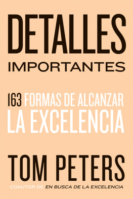 Thomas J. Peters Detalles importantes: 163 formas de alcanzar la excelencia