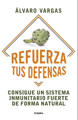 Álvaro Vargas - Refuerza Tus Defensas: Consigue Un Sistema Inmunitario Fuerte de Forma Natural