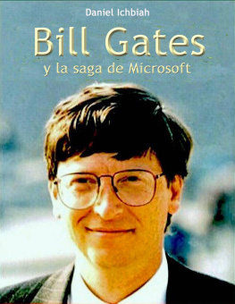 Daniel Ichbiah Bill Gates y la saga de Microsoft