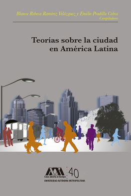 Blanca Rebeca Ramírez Velázquez y Emilio Pradilla Cobos Teorías sobre la ciudad en América Latina