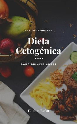 Carlos León - La Super Completa Dieta Cetogénica Para Principiantes