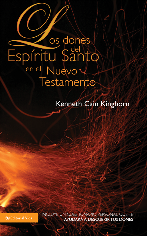 Los dones del Espíritu Santo en el Nuevo Testamento Kenneth Cain Kinghorn - photo 1