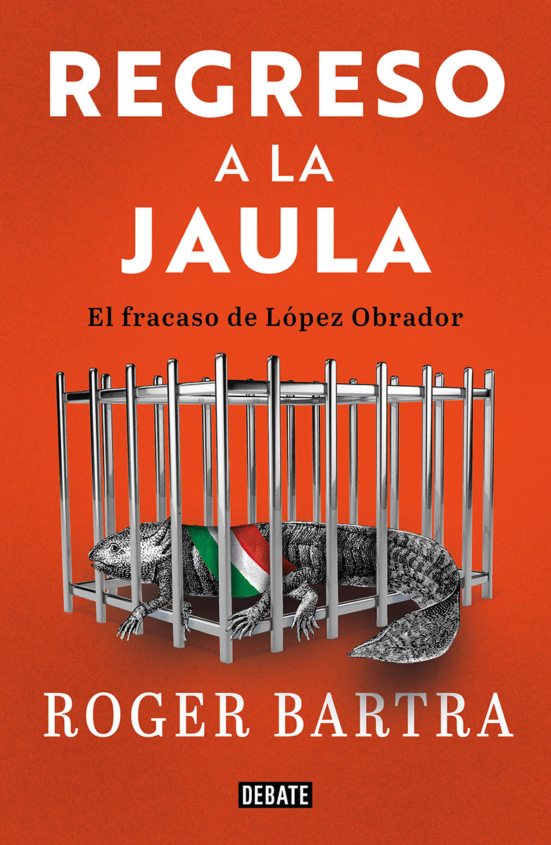 Regreso a la jaula El fracaso de López Obrador Edición en formato digital - photo 3