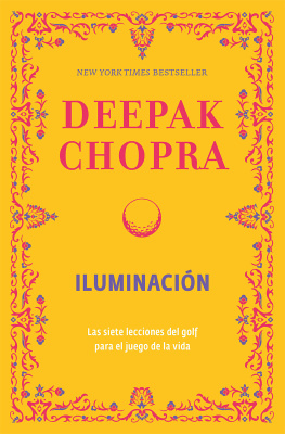 Deepak Chopra Iluminación: Las siete lecciones del golf para el juego de la vida