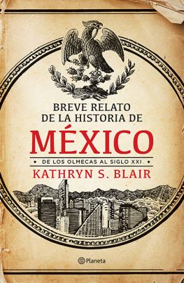Kathryn S. Blair Breve relato de la historia de México