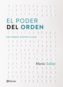 María Gallay El poder del orden: Una terapia contra el caos
