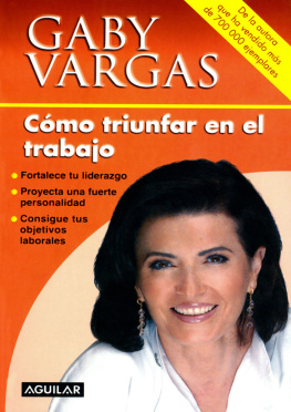 Gaby Vargas - Cómo triunfar en el trabajo