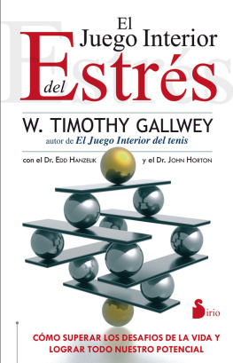 W. Timothy Gallwey - El Juego Interior del Estrés