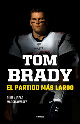 Rubén Ibeas - Tom Brady. El partido más largo