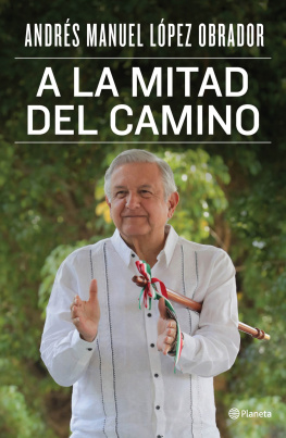 Andrés Manuel López Obrador A la mitad del camino