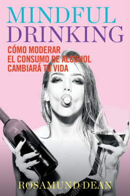 Rosamund Dean - Mindful Drinking: Cómo moderar el consumo de alcohol cambiará tu vida