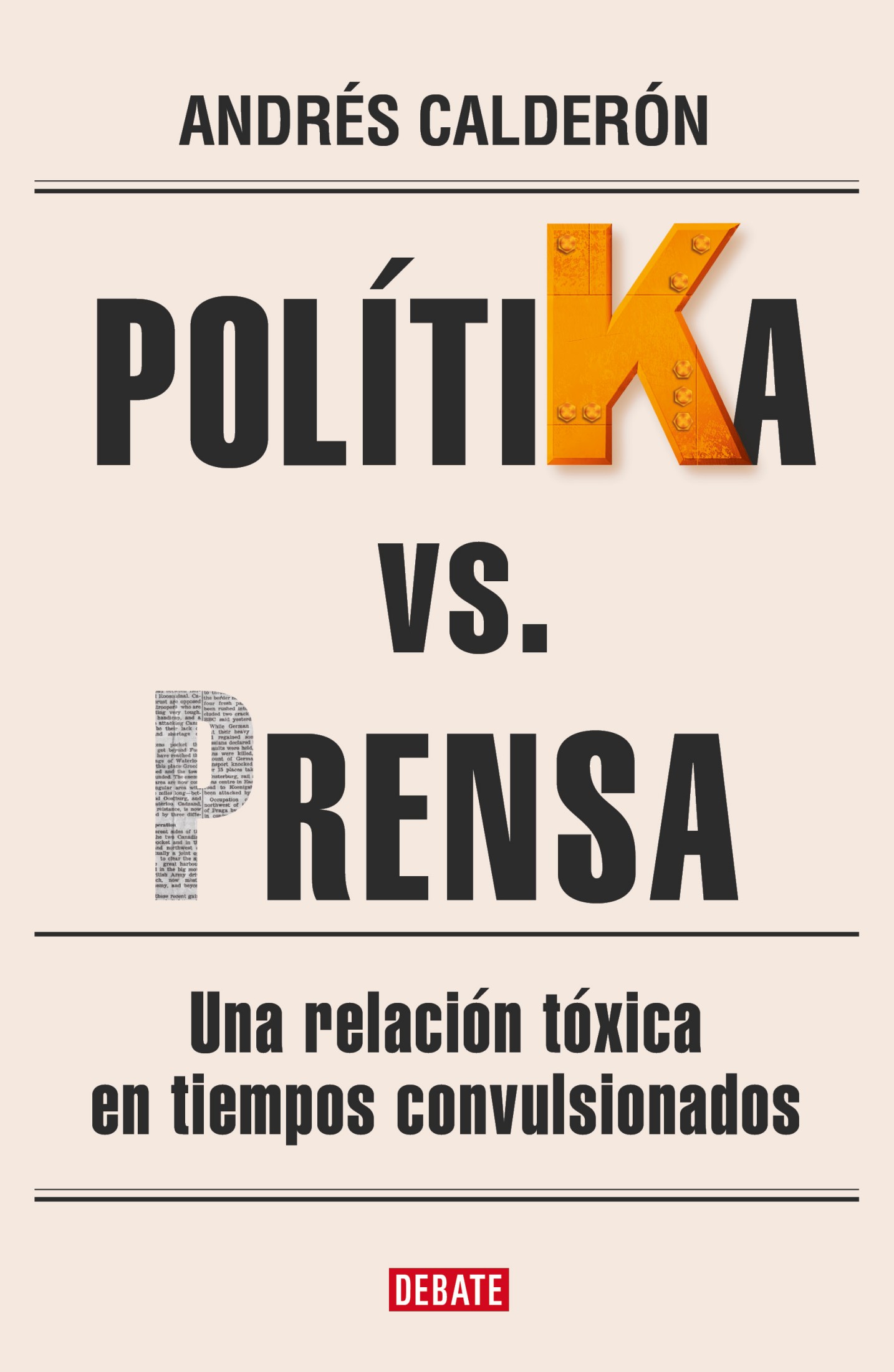 PolítiKa vs Prensa Una relación tóxica en en tiempos convulsionados - image 1