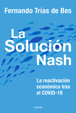 Fernando Trías de Bes - La solución Nash: La reactivación económica tras el COVID-19