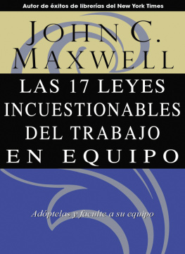 John C. Maxwell Las 17 Leyes Incuestionables del trabajo en equipo