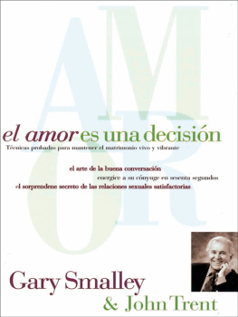 Gary Smalley El amor es una decisión