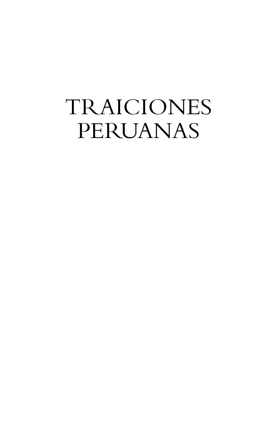 Traiciones peruanas 16 ilustres antihéroes de estampa nacional - image 2