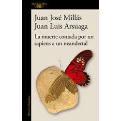 Juan José Millás - La muerte contada por un sapiens a un neandertal