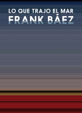 Frank Báez - Lo que trajo el mar