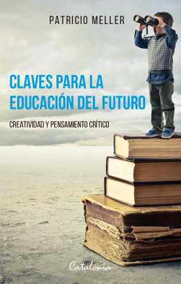 Patricio Meller - Claves para la educación del futuro: Creatividad y pensamiento crítico