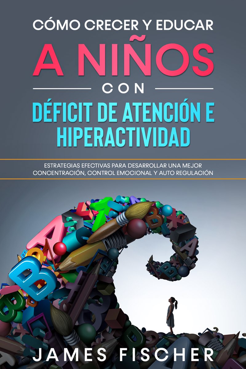 Cómo Crecer y Educar a Niños con Déficit de Atención e Hiperactividad - photo 1