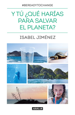 Isabel Jiménez Y tú ¿qué harías para salvar el planeta?