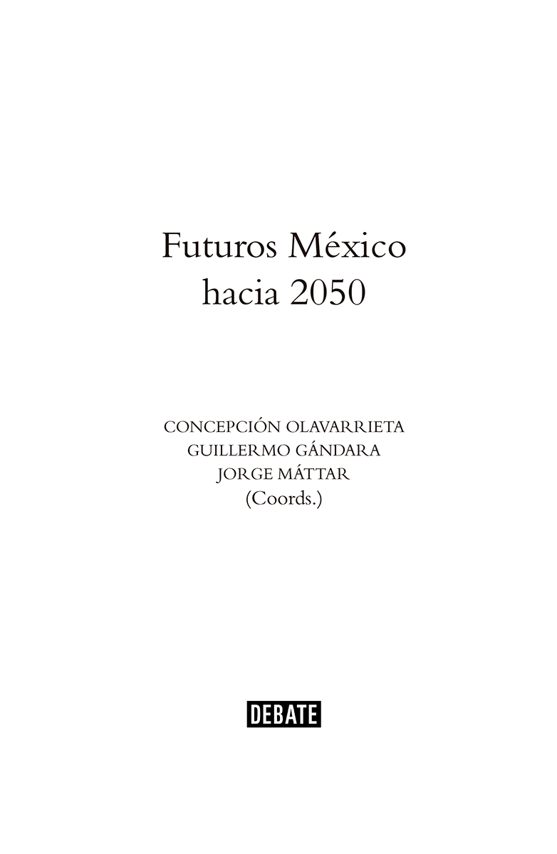 Futuros México hacia 2050 Edición en formato digital julio 2021 D R - photo 1