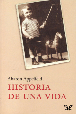 Aharon Appelfeld - Historia de una vida