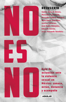 Saskia Niño de Rivera - No es no: Guía de actuación ante la violencia sexual en México